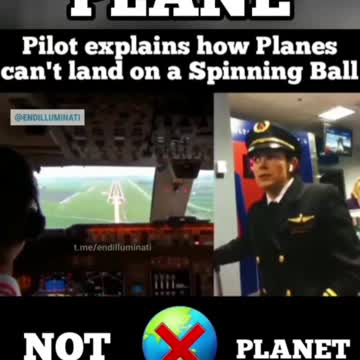 PILOT EXPLAINS HOW PLANES CANT LAND ON A SPINNING BALL EARTH