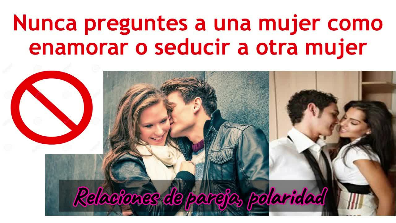 Nunca preguntes a una mujer como enamorar o seducir a otra mujer 🚫