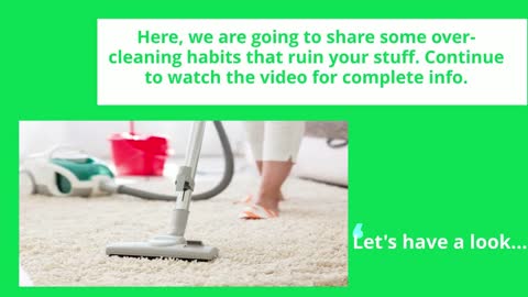 Over-Cleaning Habits That Ruin Your Stuff