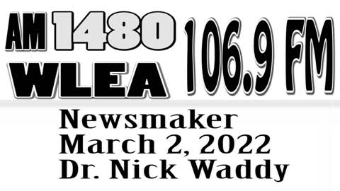 Wlea Newsmaker, March 2, 2022, Dr. Nick Waddy