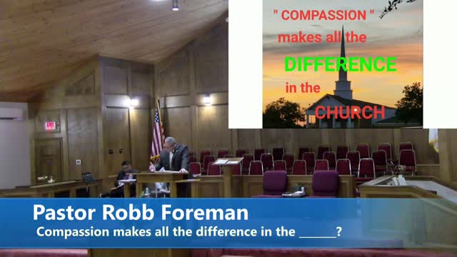 Pastor Rodd Foreman \\ Compassion makes all the difference in the _______?