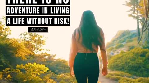 Motivational - There is No Adventure In Living a Live Without Risk!