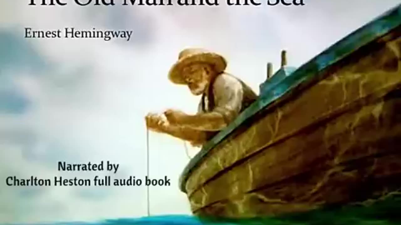 The Old Man and the Sea - Audio Book - Narrated by Charlton Heston