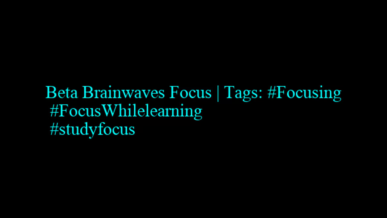 beta_brainwaves_focus_20Hz__Focusing_ _FocusWhilelearning_ _studyfocus_17114430983959074