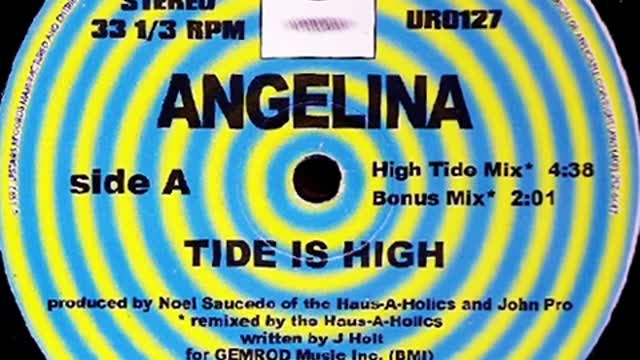 Angelina - Tide Is High