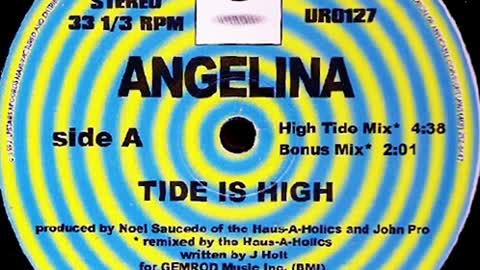 Angelina - Tide Is High