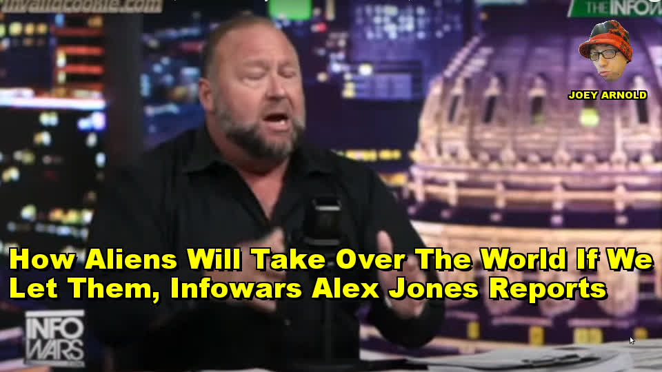 REMOVED OFF YOUTUBE: HOW ALIENS WILL TAKE OVER THE WORLD BY INFOWARS ALEX JONES