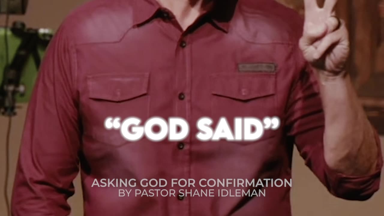 Asking God For Confirmation | Pastor Shane Idleman