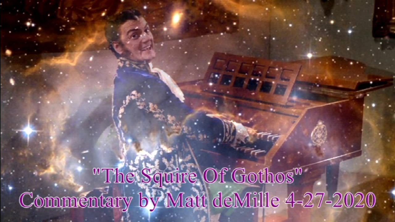 Matt deMille Star Trek Commentary: The Squire Of Gothos