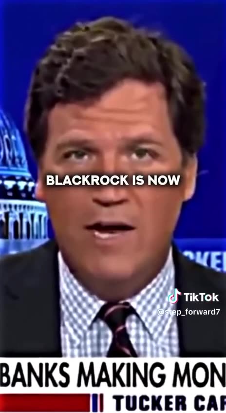 Comments From Tucker Carlson About BlackRock and Wars....