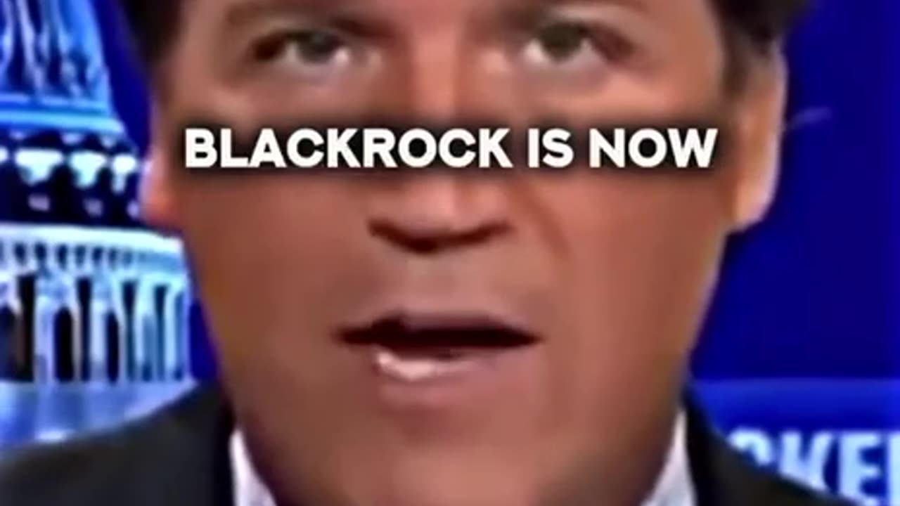 Comments From Tucker Carlson About BlackRock and Wars....