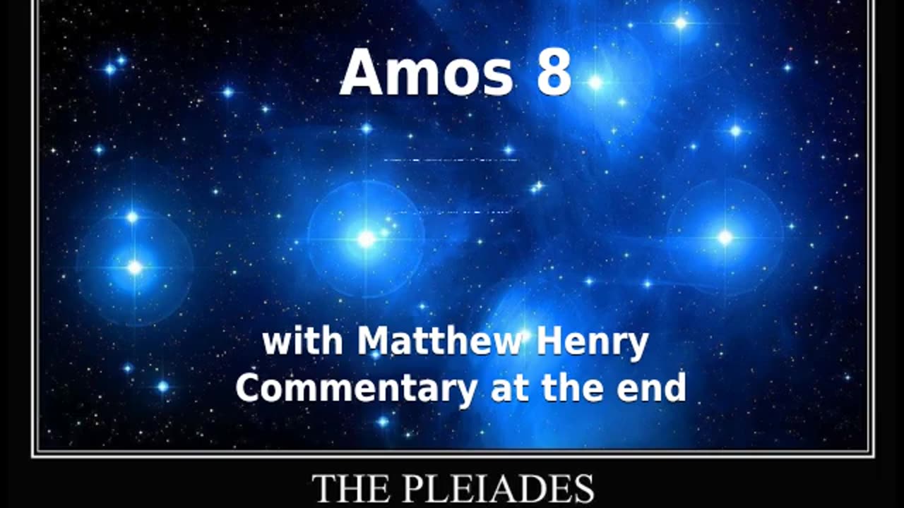 🚫️ A Famine Of The Word Of God! Amos 8 with Commentary. 🚨️