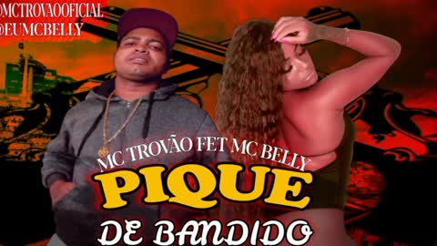 MC TROVÃO FEAT MC BELLY PIQUE DE BANDIDO