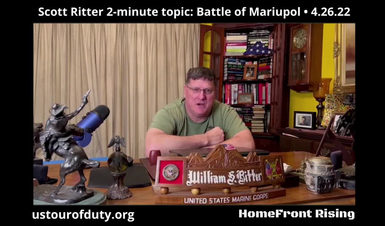 Scott Ritter 2-minute Topic: Battle of Mariupol