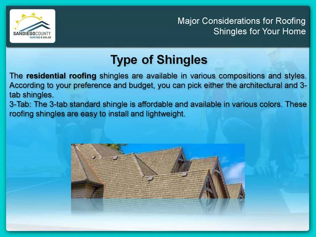 Major Considerations for Roofing Shingles for Your Home