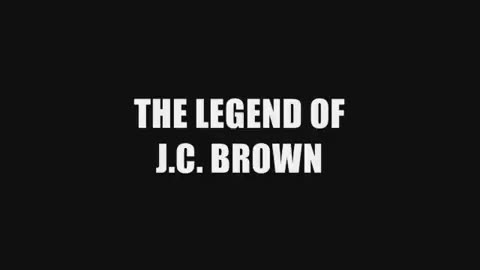 The Legend of J.C. Brown