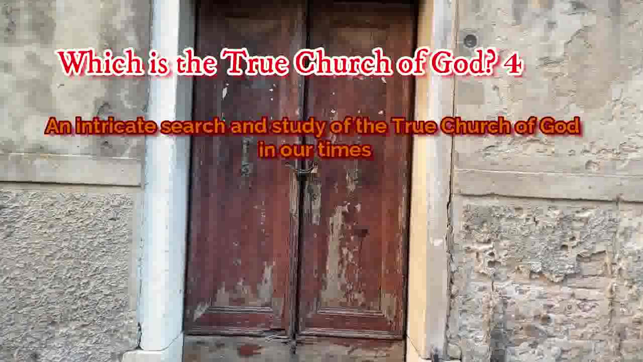 Which is the True Church of God? 4