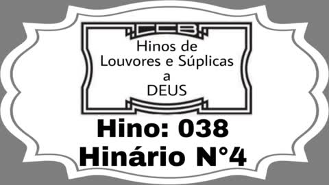 Hino: 038 - Hinário N°4