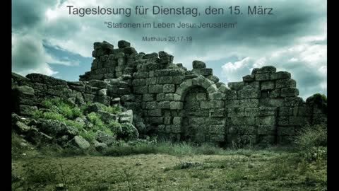 Tageslosung für Dienstag, den 15. März