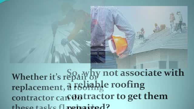 Get Your Roof Repaired with a Reliable Roofing Contractor