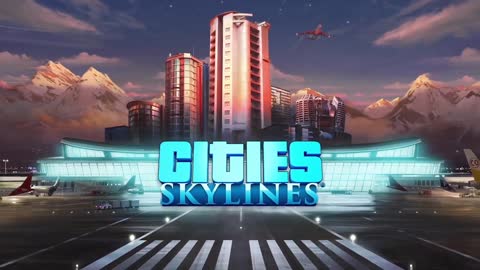 Cities Skylines Airports Trailer