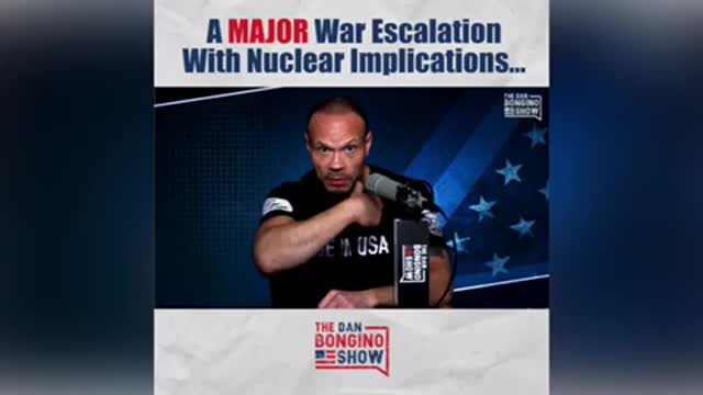 A Major War Escalation With Nuclear Implications | Bongino News