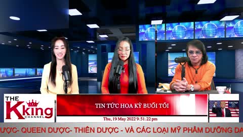 TIN TỨC HOA KỲ BUỔI TỐI - 05/19/2022 - The KING Channel