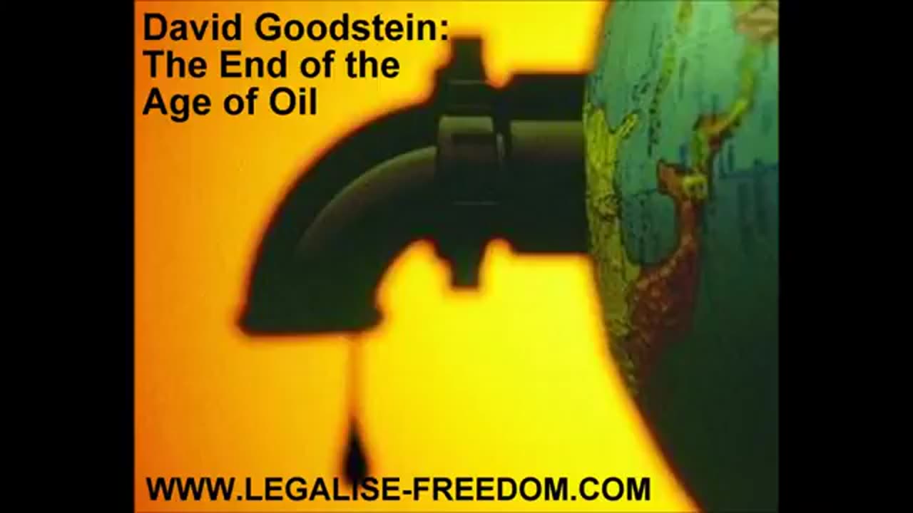 The End of the Age of Oil - David Goodstein