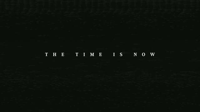 The time is now