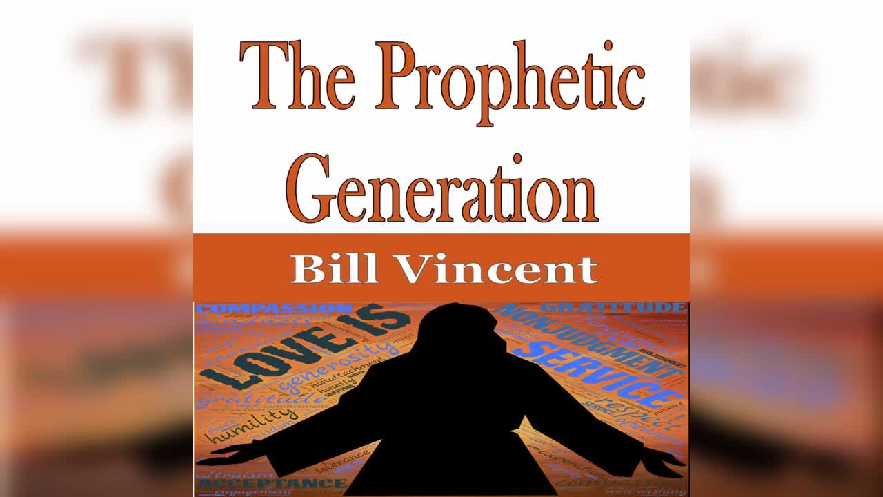 The Prophetic Generation by Bill Vincent