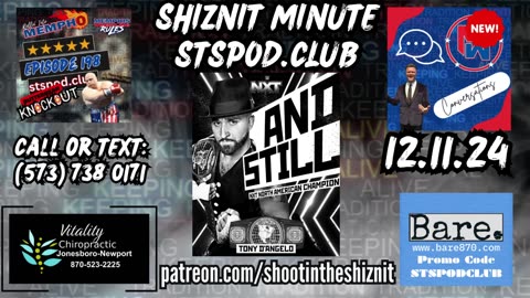 SHIZNIT MINUTE 12.11.24-BT TALKS Tony D'Angelo!!!