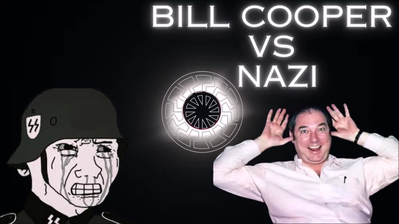 Bill Cooper VS Nazi