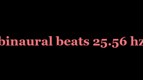 binaural beats 25.56 hz