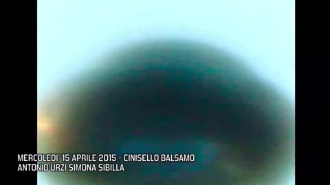 The incredible capture of a UFO in Milan by Antonio Ursi 15-04-2015