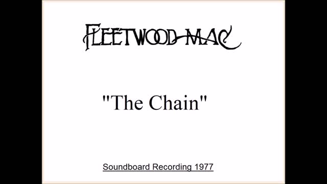 Fleetwood Mac - The Chain (Live in Oklahoma City 1977) Soundboard