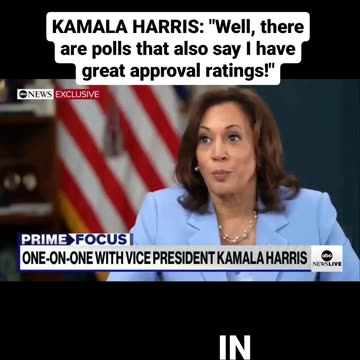 Kamala claims she has GREAT approval ratings.
