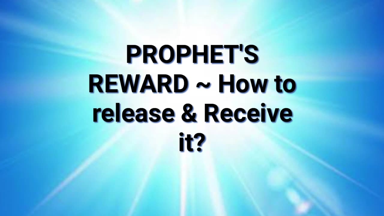 PROPHET'S REWARD ~ How to Recieve & release it?