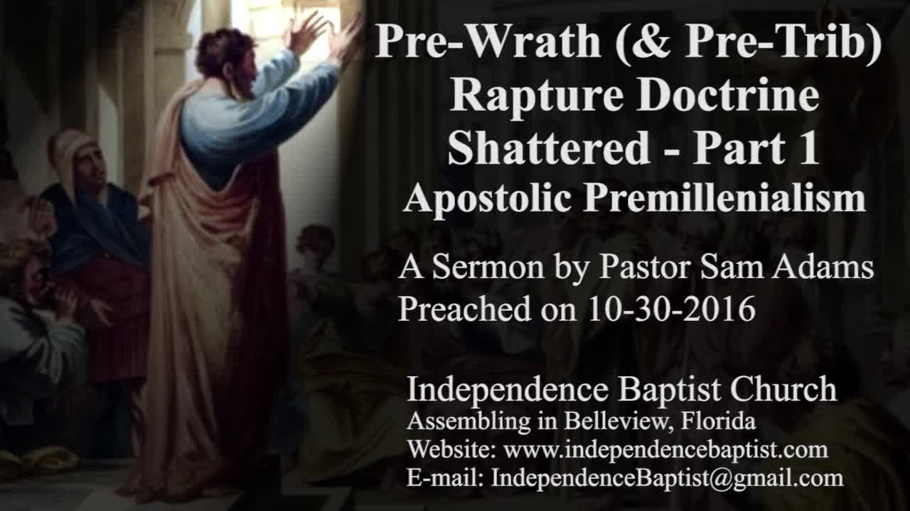 Pre-Wrath (& Pre-Trib) Rapture Doctrine Shattered Part 1: Apostolic Premillenialism