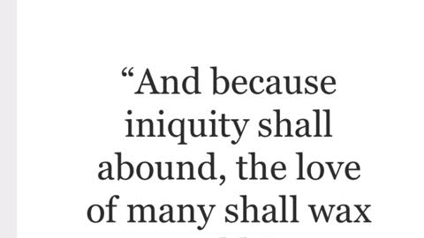 The love of many shall wax cold.