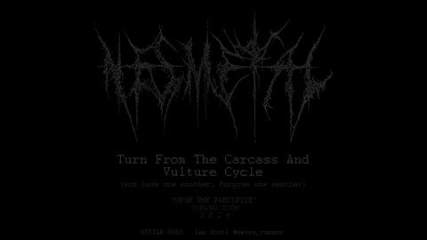 NESMETAL - Turn From The Carcass And Vulture Cycle