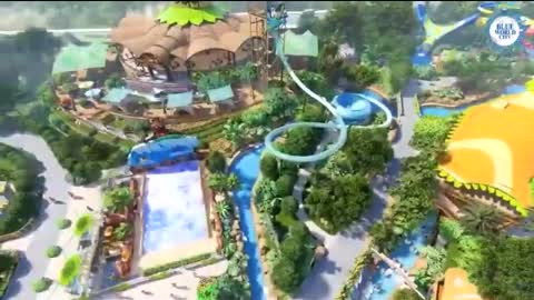 BLUE WORLD CITY UPDATE DEVELOPMENT water theme park