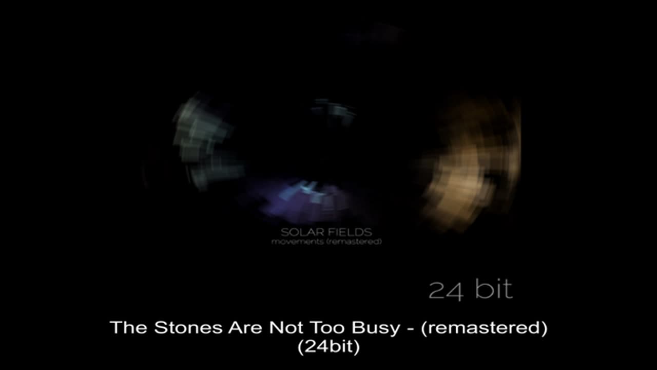 05. The Stones Are Not Too Busy - (remastered) (24bit)