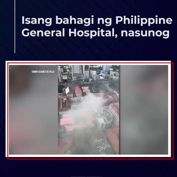 Isang bahagi ng Philippine General Hospital, nasunog