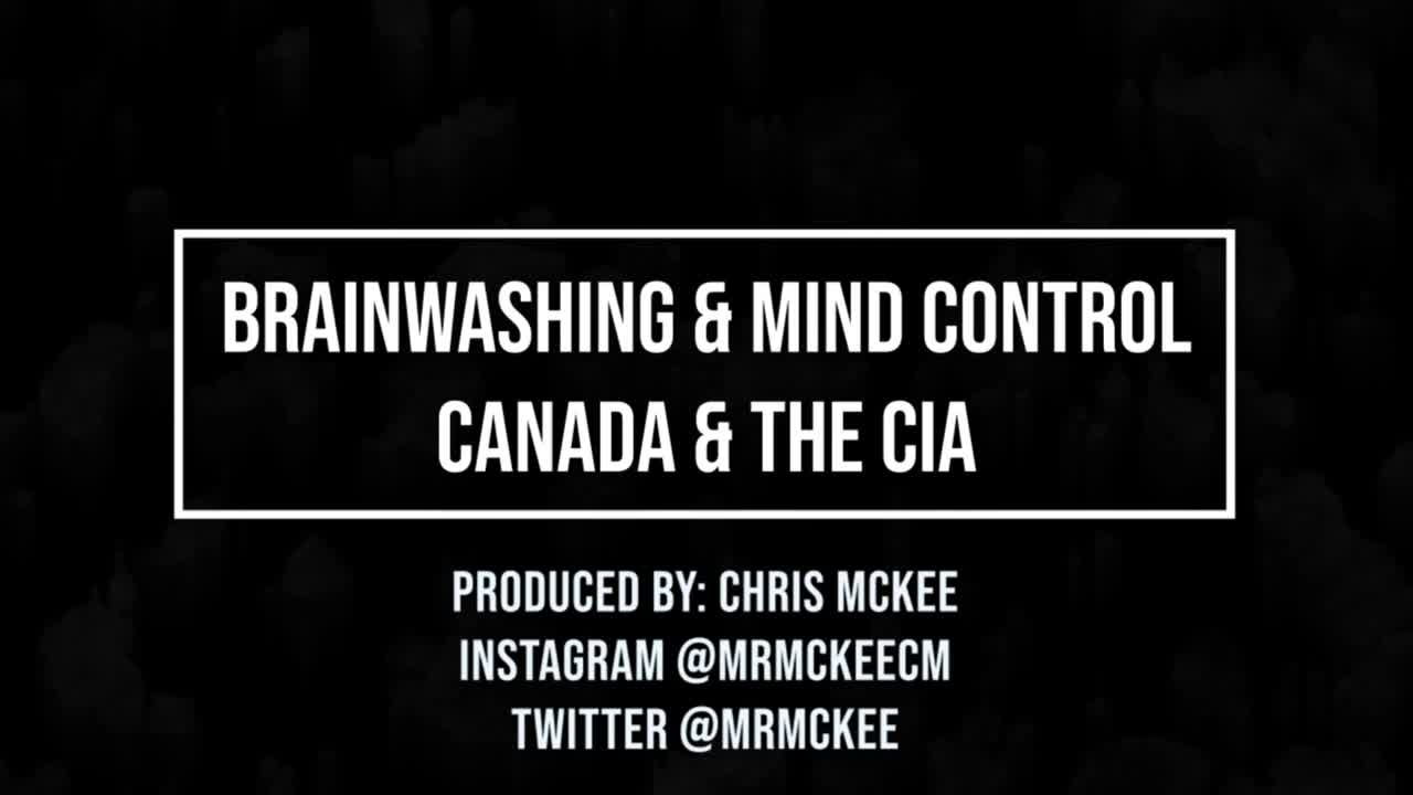 Brainwashing and Mind Control - Canada and the CIA