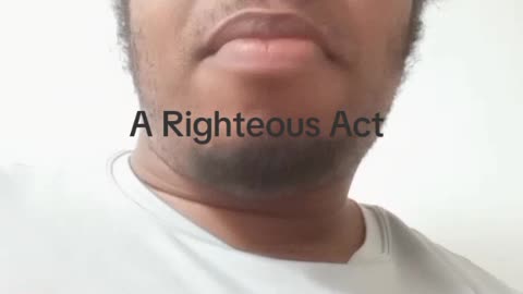 A Righteous Act