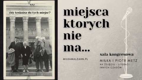 A jakie jest Twoje miejsce, którego już nie ma? - podcast