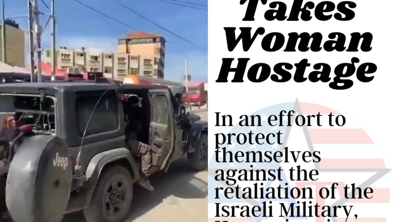 Hamas Takes a Young Woman Hostage from Israeli Streets