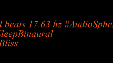 binaural_beats_17.63hz_BinauralHarmonicMind BinauralFrequencies BinauralSleepHarmonics