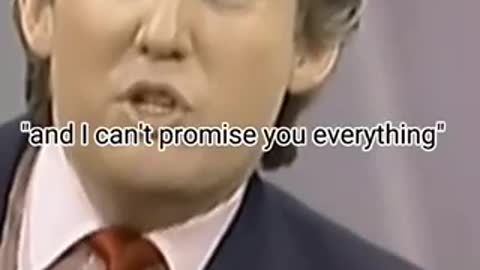 Donald Trump : I Can’t Promiss The World Everything.