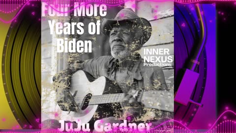 Four More Years of Biden - JuJu Gardner speaks out!